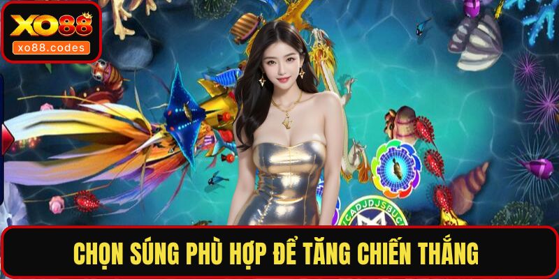 Chọn súng phù hợp để tăng chiến thắng 